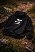 return with loot hoodie